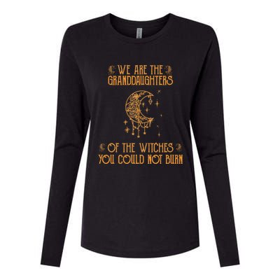 We Are The Granddaughters Of The Witches You Could Not Burn Gift Womens Cotton Relaxed Long Sleeve T-Shirt