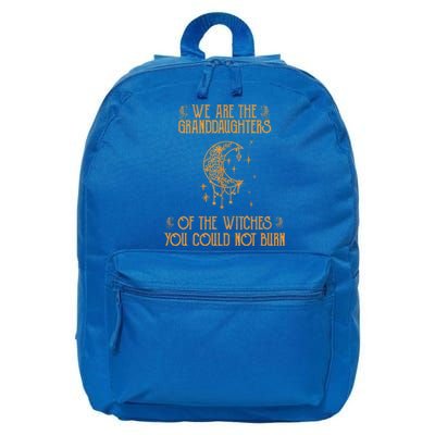 We Are The Granddaughters Of The Witches You Could Not Burn Gift 16 in Basic Backpack