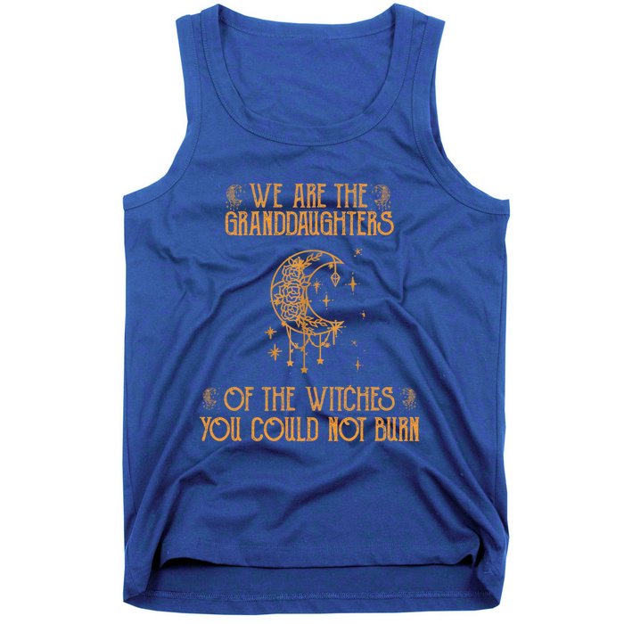 We Are The Granddaughters Of The Witches You Could Not Burn Gift Tank Top