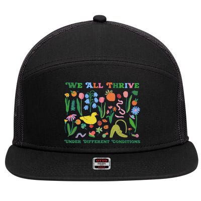 We All Thrive Under Different Conditions Autism Teacher Special Education 7 Panel Mesh Trucker Snapback Hat