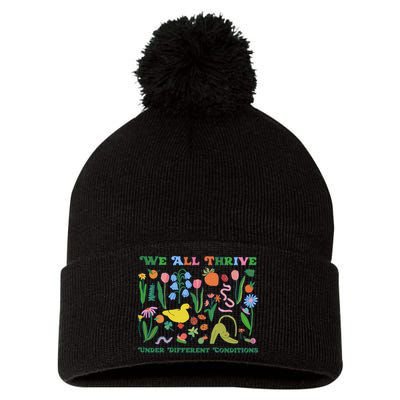 We All Thrive Under Different Conditions Autism Teacher Special Education Pom Pom 12in Knit Beanie