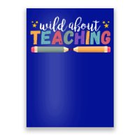 Wild About Teaching Back To School Teacher Great Gift Poster