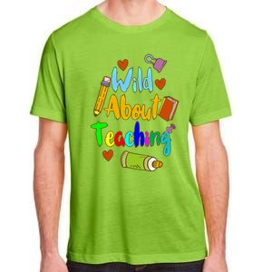 Wild About Teaching Designs For Teachers Gift Adult ChromaSoft Performance T-Shirt