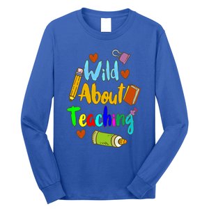 Wild About Teaching Designs For Teachers Gift Long Sleeve Shirt