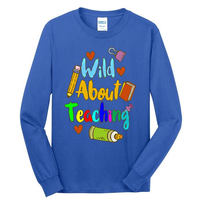 Wild About Teaching Designs For Teachers Gift Tall Long Sleeve T-Shirt