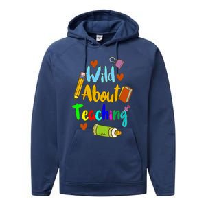 Wild About Teaching Designs For Teachers Gift Performance Fleece Hoodie