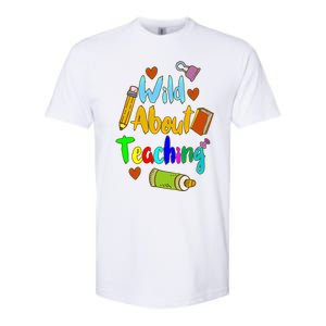 Wild About Teaching Designs For Teachers Gift Softstyle CVC T-Shirt