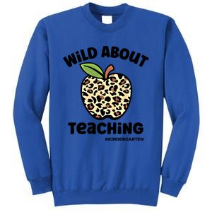 Wild About Teaching Kindergarten Leopard Teacher Gift Tall Sweatshirt