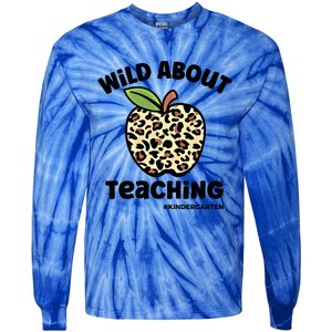 Wild About Teaching Kindergarten Leopard Teacher Gift Tie-Dye Long Sleeve Shirt