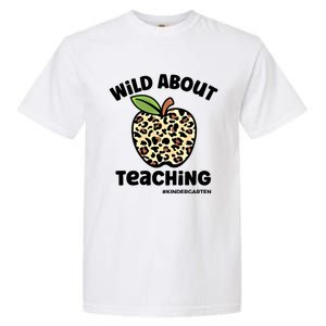 Wild About Teaching Kindergarten Leopard Teacher Gift Garment-Dyed Heavyweight T-Shirt