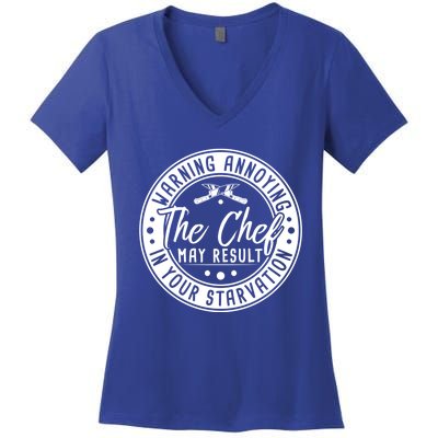 Warning Annoying The Chef May Result In Your Starvation Cute Gift Women's V-Neck T-Shirt