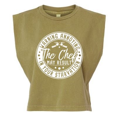 Warning Annoying The Chef May Result In Your Starvation Cute Gift Garment-Dyed Women's Muscle Tee