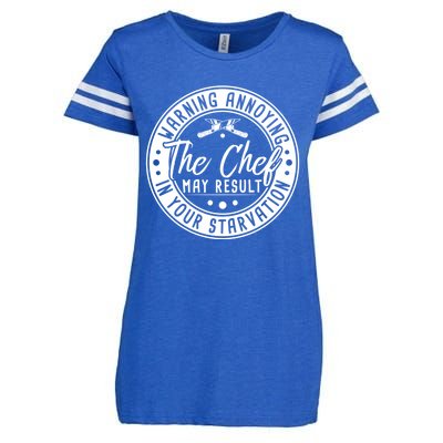 Warning Annoying The Chef May Result In Your Starvation Cute Gift Enza Ladies Jersey Football T-Shirt