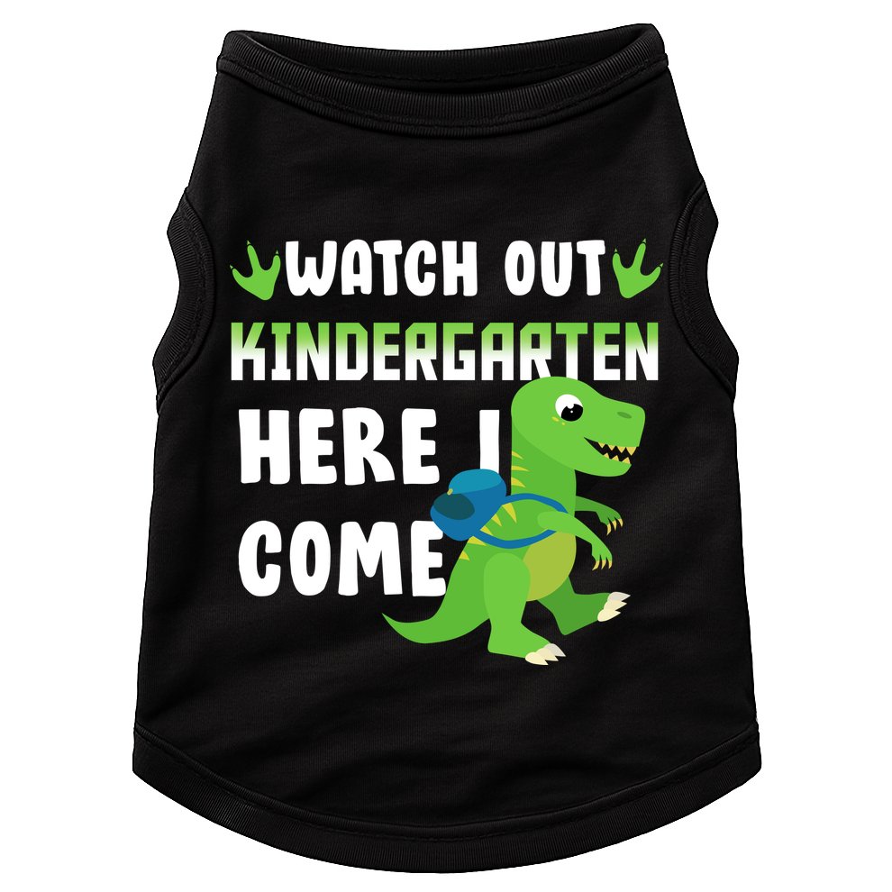 Watch Out Kindergarten Here I Come Doggie Tank