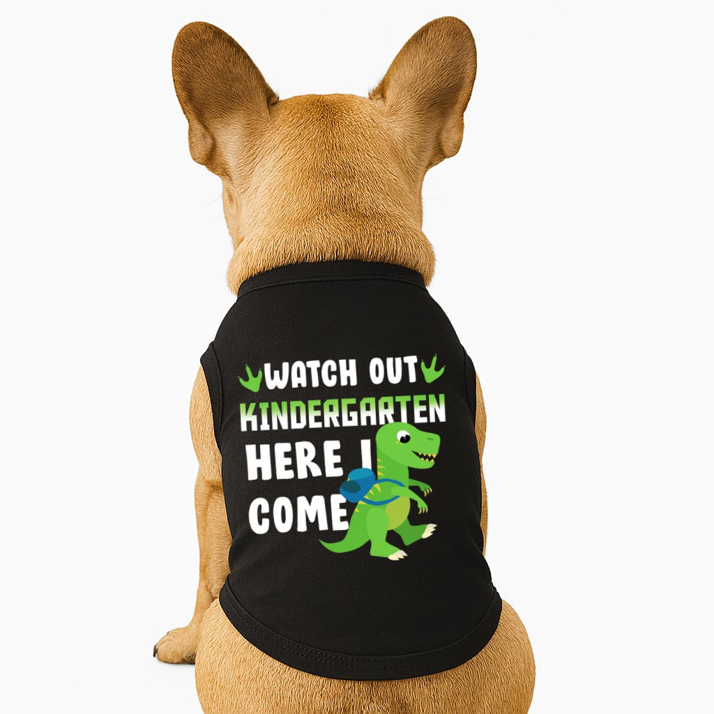 Watch Out Kindergarten Here I Come Doggie Tank