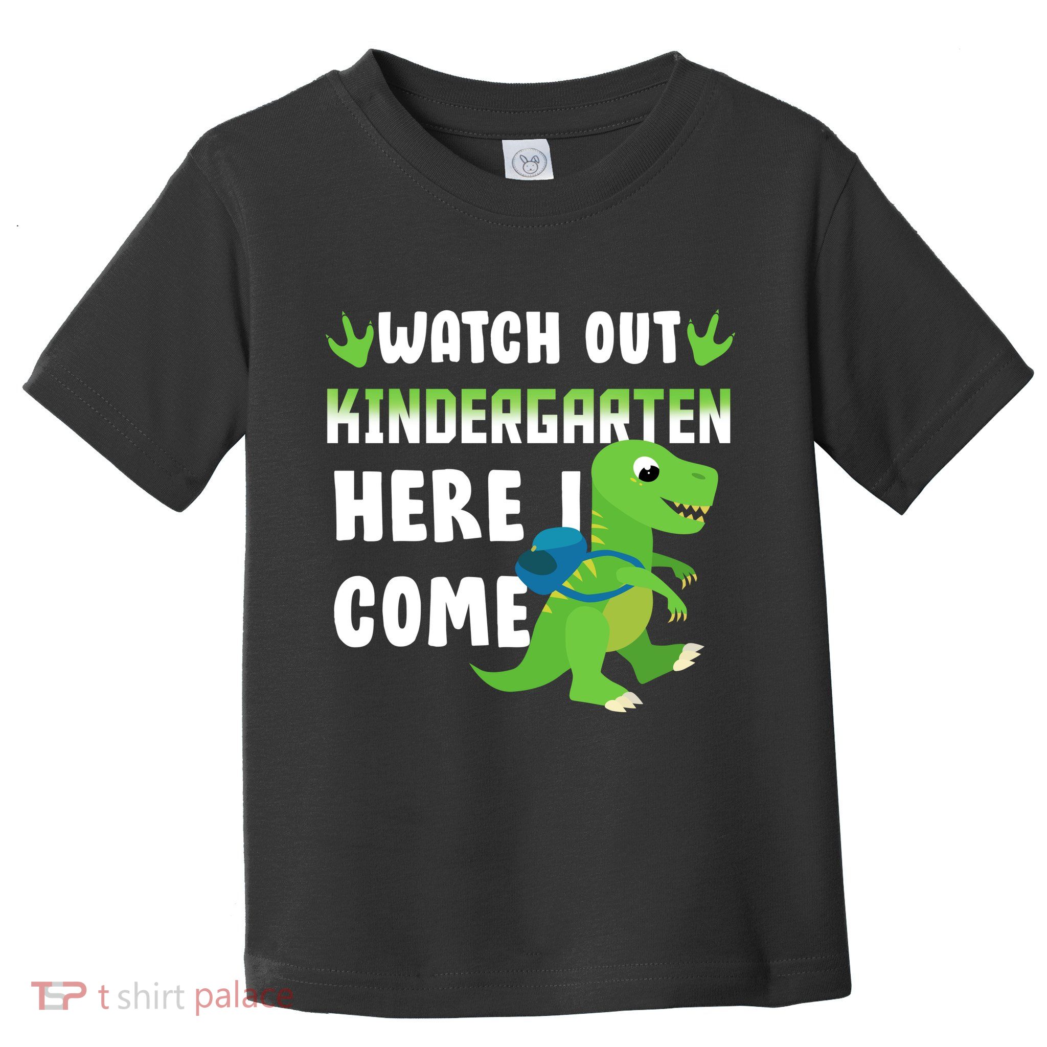 Watch Out Kindergarten Here I Come Toddler T-Shirt
