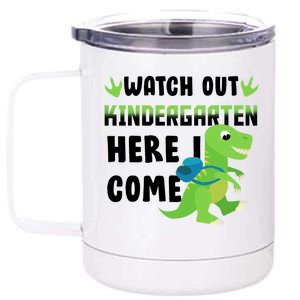 Watch Out Kindergarten Here I Come 12 oz Stainless Steel Tumbler Cup