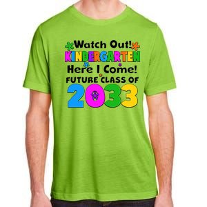 Watch Out! Kindergarten Here I Come! Future Class of 2033 Adult ChromaSoft Performance T-Shirt