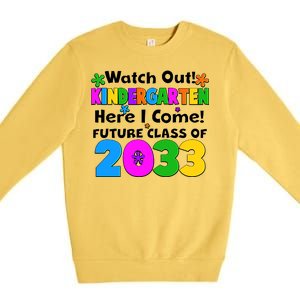 Watch Out! Kindergarten Here I Come! Future Class of 2033 Premium Crewneck Sweatshirt