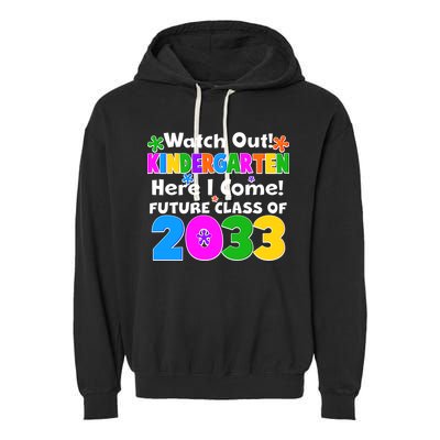 Watch Out! Kindergarten Here I Come! Future Class of 2033 Garment-Dyed Fleece Hoodie