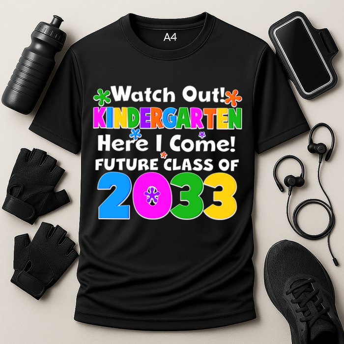 Watch Out! Kindergarten Here I Come! Future Class of 2033 Cooling Performance Crew T-Shirt