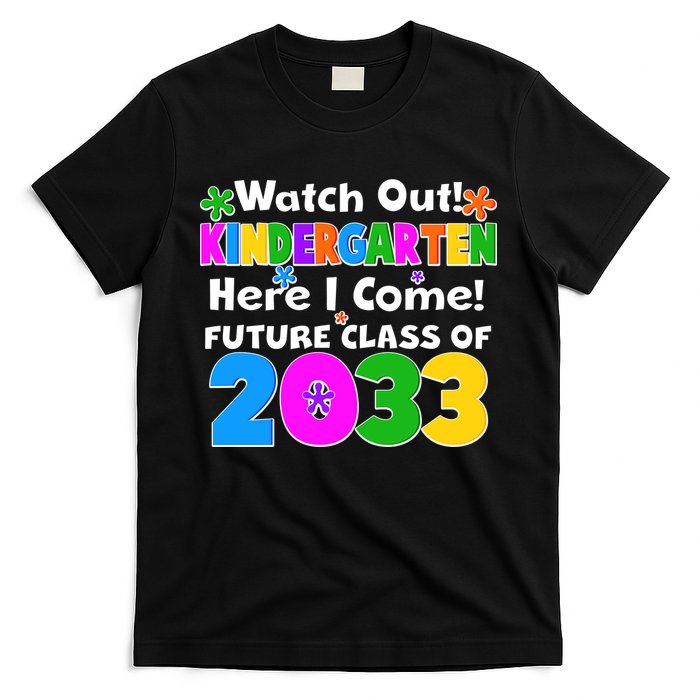 Watch Out! Kindergarten Here I Come! Future Class of 2033 T-Shirt