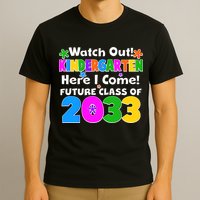 Watch Out! Kindergarten Here I Come! Future Class of 2033 T-Shirt
