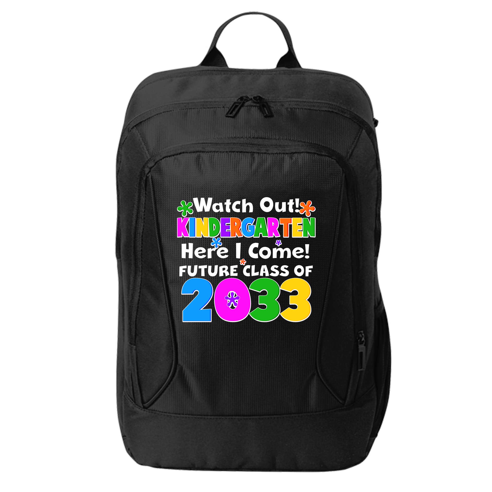 Watch Out! Kindergarten Here I Come! Future Class of 2033 City Backpack