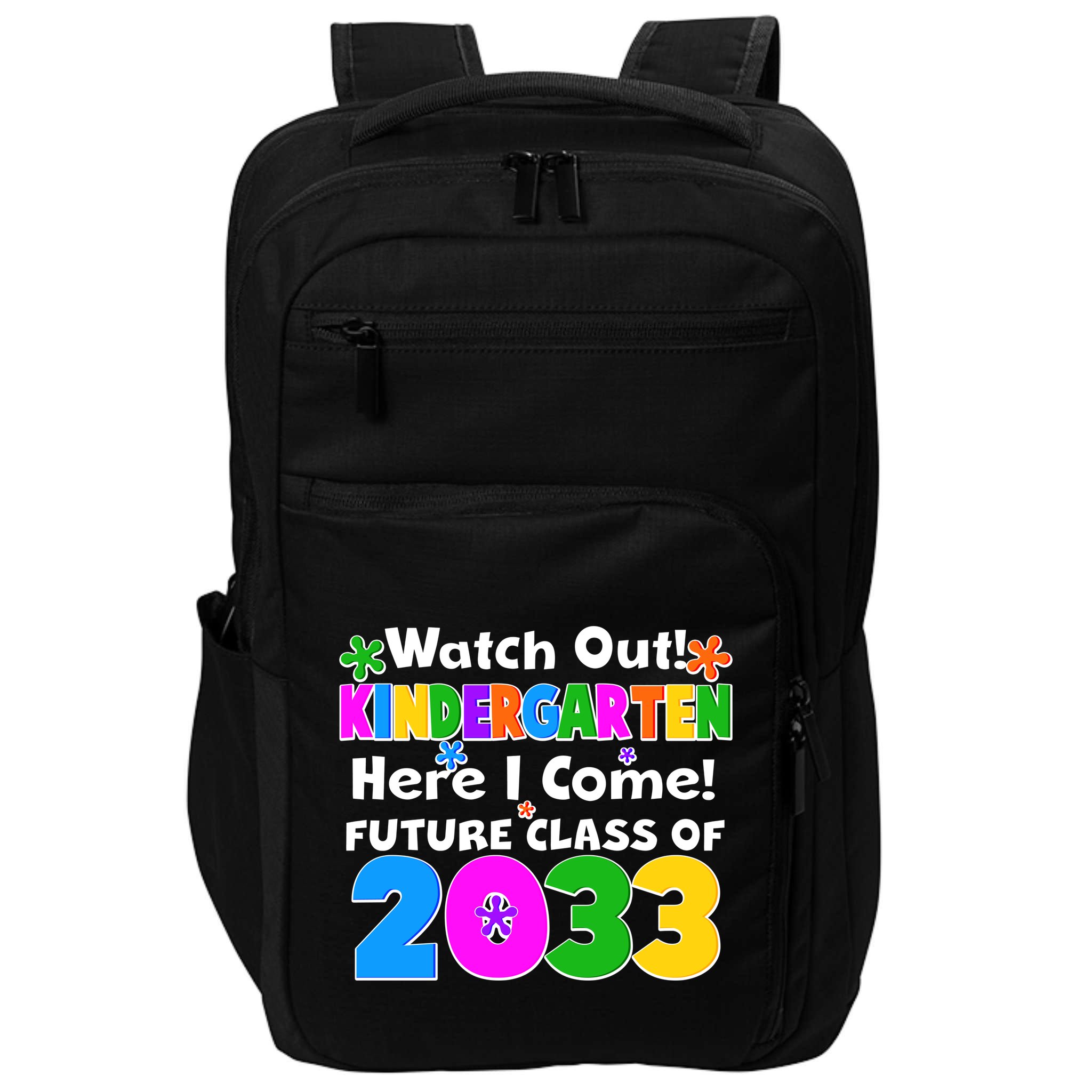 Watch Out! Kindergarten Here I Come! Future Class of 2033 Impact Tech Backpack