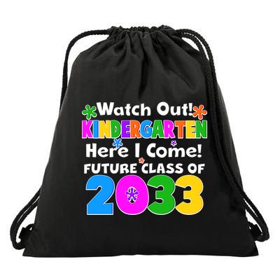 Watch Out! Kindergarten Here I Come! Future Class of 2033 Drawstring Bag