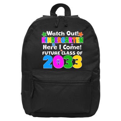 Watch Out! Kindergarten Here I Come! Future Class of 2033 16 in Basic Backpack