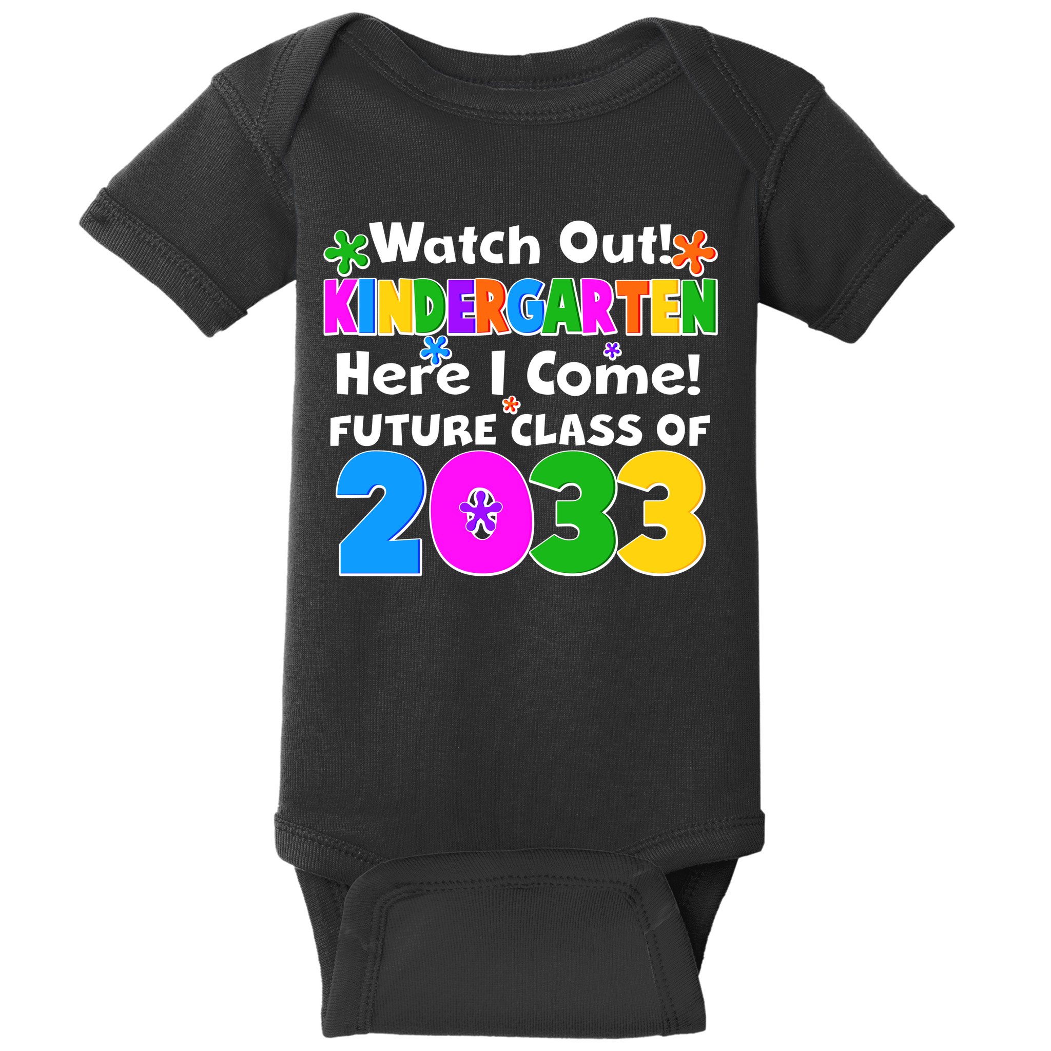Watch Out! Kindergarten Here I Come! Future Class of 2033 Baby Bodysuit