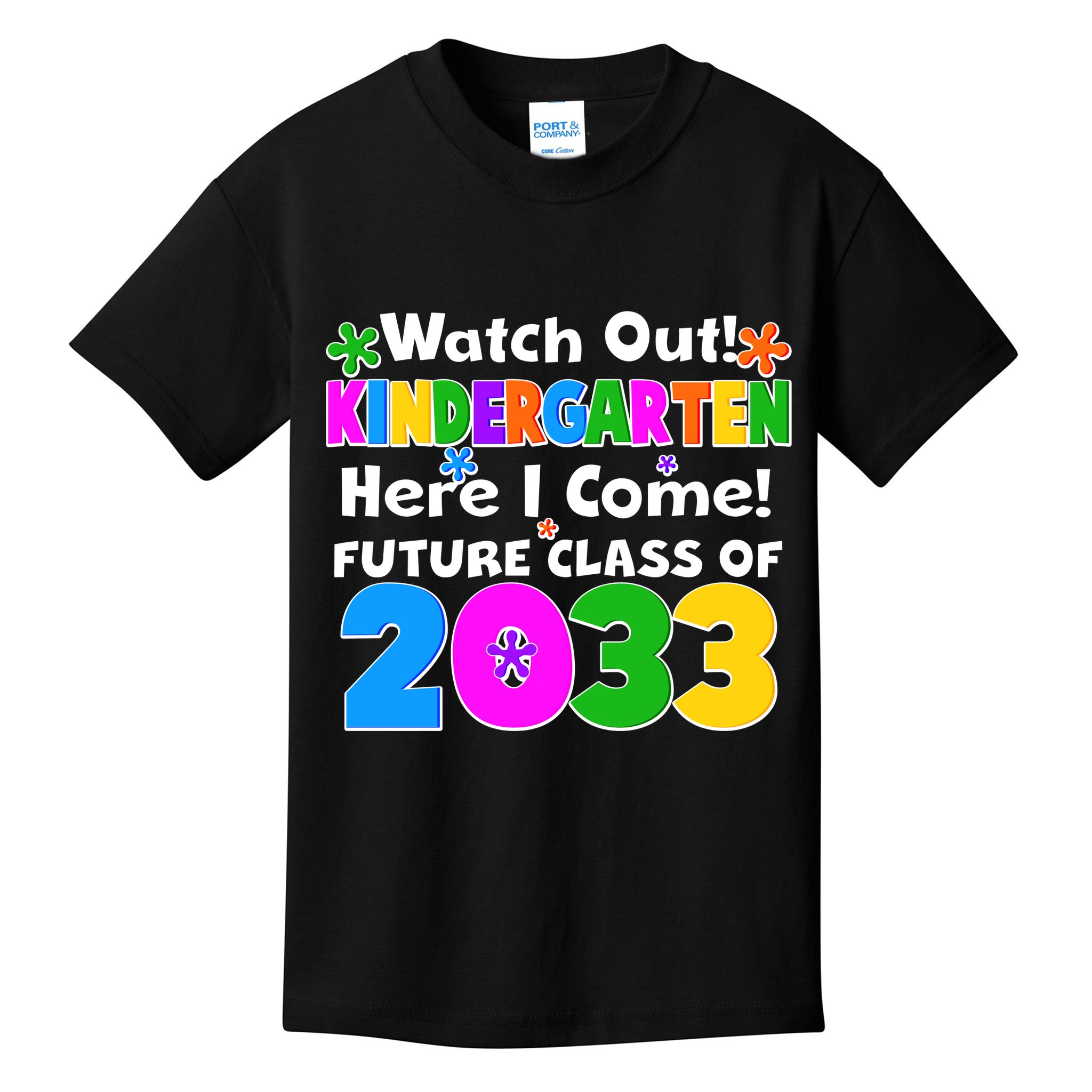 Watch Out! Kindergarten Here I Come! Future Class of 2033 Kids T-Shirt