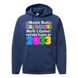 Watch Out! Kindergarten Here I Come! Future Class of 2033 Performance Fleece Hoodie