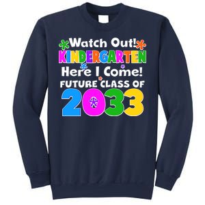 Watch Out! Kindergarten Here I Come! Future Class of 2033 Sweatshirt