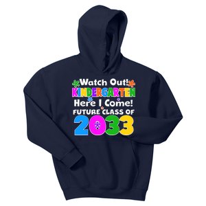 Watch Out! Kindergarten Here I Come! Future Class of 2033 Kids Hoodie