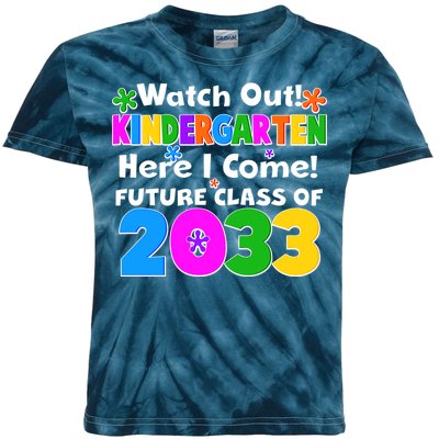 Watch Out! Kindergarten Here I Come! Future Class of 2033 Kids Tie-Dye T-Shirt