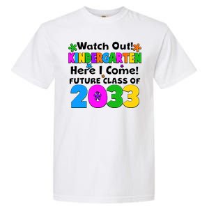 Watch Out! Kindergarten Here I Come! Future Class of 2033 Garment-Dyed Heavyweight T-Shirt