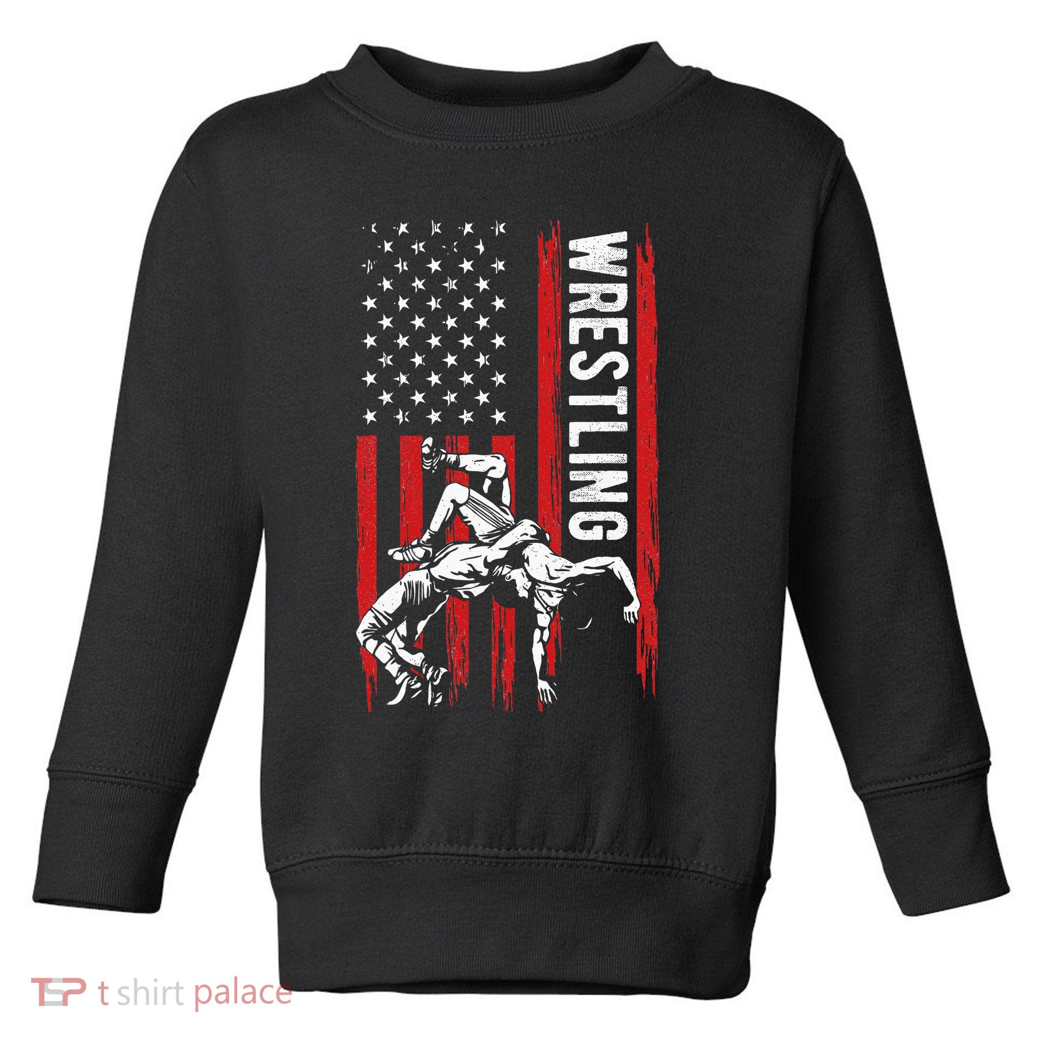 Wrestling American Usa Flag Funny Wrestle Wrestling Toddler Sweatshirt