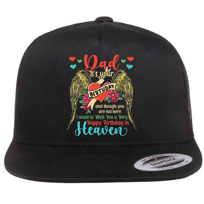 Wish A Very Happy Birthday Dad In Heaven Memorial Family Flat Bill Trucker Hat