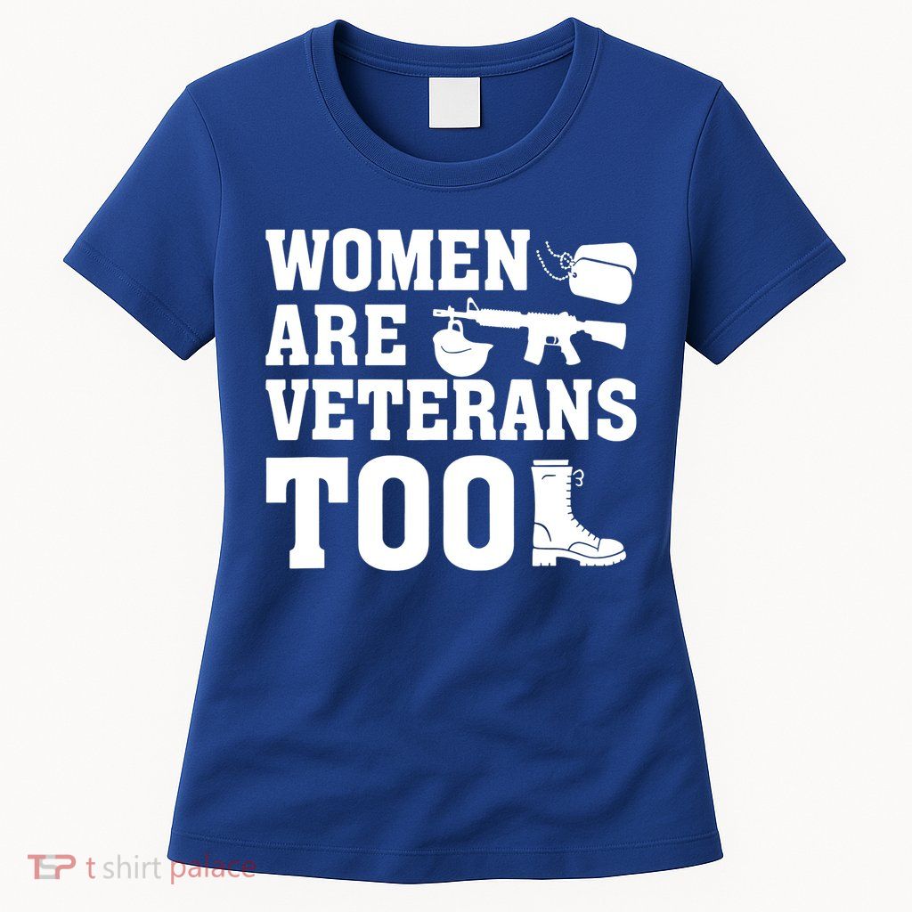 Wo Are Veterans Too Army Mom Us Military Veterans Day Gift Womens T-Shirt