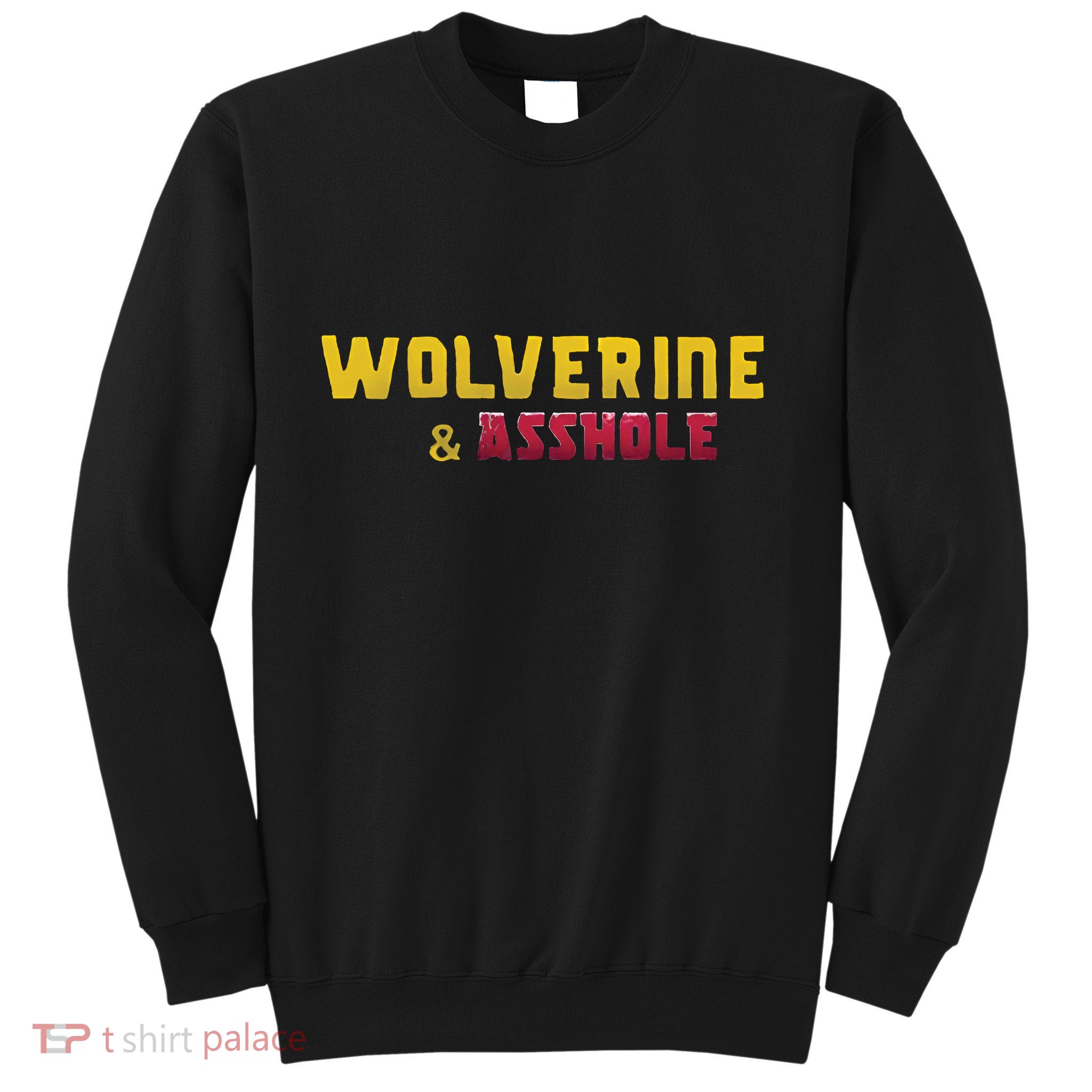 Wolverine Asshole Sweatshirt