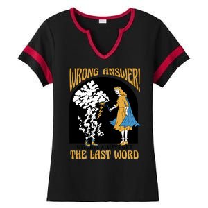 Wrong Answer Witches Always Get The Last Word Ladies Halftime Notch Neck Tee