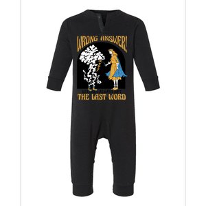 Wrong Answer Witches Always Get The Last Word Infant Fleece One Piece