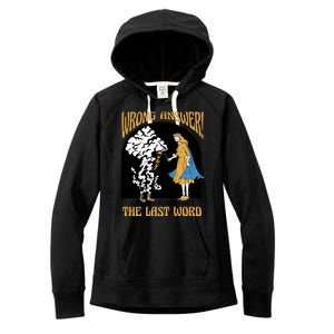 Wrong Answer Witches Always Get The Last Word Women's Fleece Hoodie