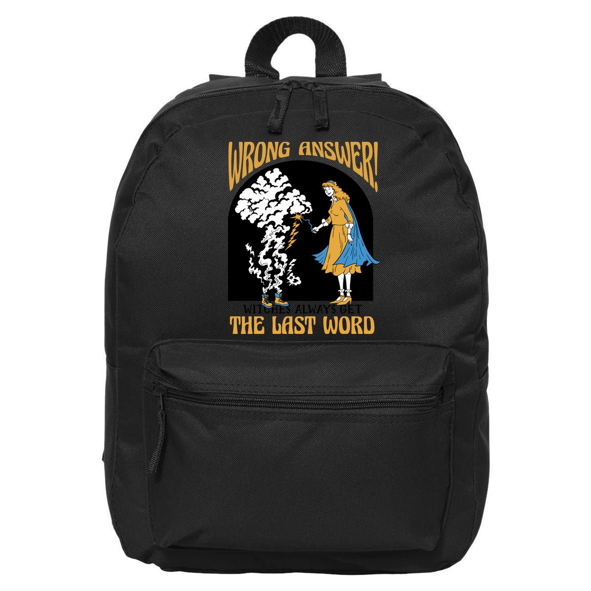 Wrong Answer Witches Always Get The Last Word 16 in Basic Backpack