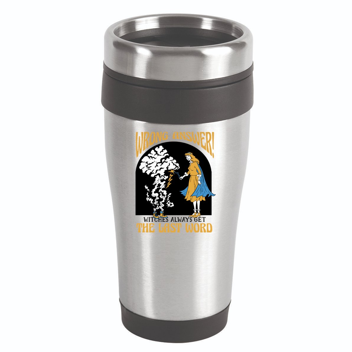 Wrong Answer Witches Always Get The Last Word 16oz Travel Tumbler