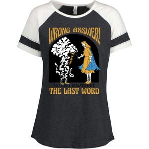 Wrong Answer Witches Always Get The Last Word Enza Ladies Jersey Colorblock Tee