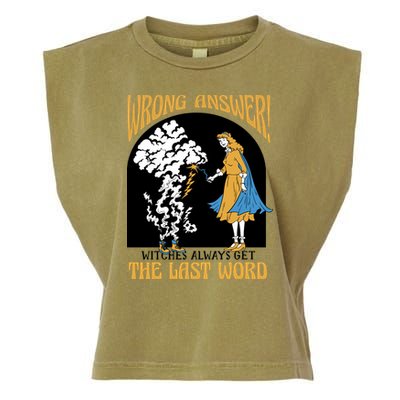Wrong Answer Witches Always Get The Last Word Garment-Dyed Women's Muscle Tee