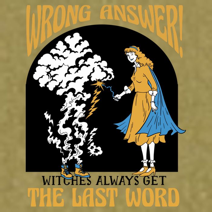 Wrong Answer Witches Always Get The Last Word Garment-Dyed Women's Muscle Tee